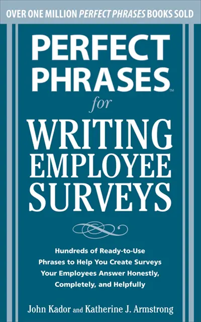 Perfect Phrases for Writing Employee Surveys Perfect Phrases for Writing Employee Surveys