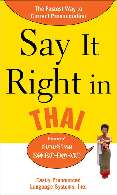Say It Right in Thai Say It Right in Thai
