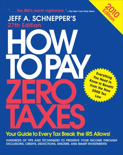 How to Pay Zero Taxes 2010 How to Pay Zero Taxes 2010
