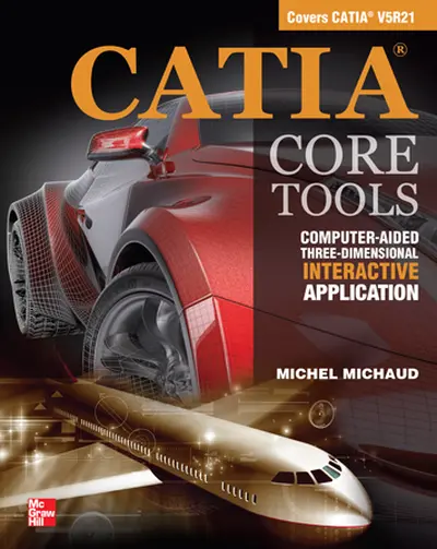 CATIA Core Tools: Computer Aided Three-Dimensional Interactive Application CATIA Core Tools: Computer Aided Three-Dimensional Interactive Application
