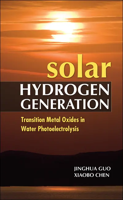 Solar Hydrogen Generation: Transition Metal Oxides in Water Photoelectrolysis Solar Hydrogen Generation: Transition Metal Oxides in Water Photoelectrolysis
