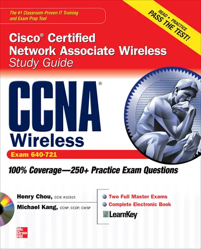 CCNA Cisco Certified Network Associate Wireless Study Guide (Exam 640-721) CCNA Cisco Certified Network Associate Wireless Study Guide (Exam 640-721)
