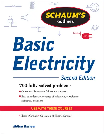 Schaum's Outline of Basic Electricity, Second Edition Schaum's Outline of Basic Electricity, Second Edition