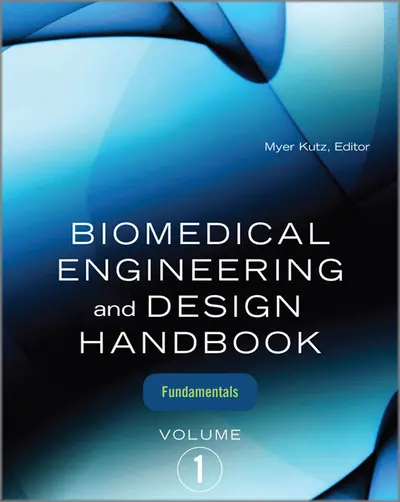 Biomedical Engineering and Design Handbook, Volume 1 Biomedical Engineering and Design Handbook, Volume 1