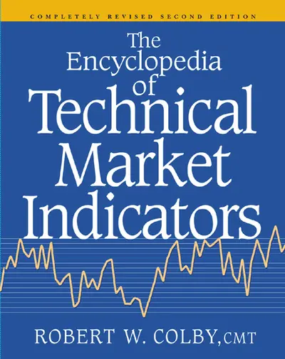 The Encyclopedia Of Technical Market Indicators, Second Edition The Encyclopedia Of Technical Market Indicators, Second Edition