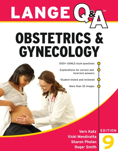 Lange Q&A Obstetrics & Gynecology, 9th Edition Lange Q&A Obstetrics & Gynecology, 9th Edition