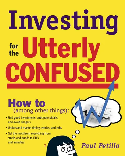 Investing for the Utterly Confused Investing for the Utterly Confused