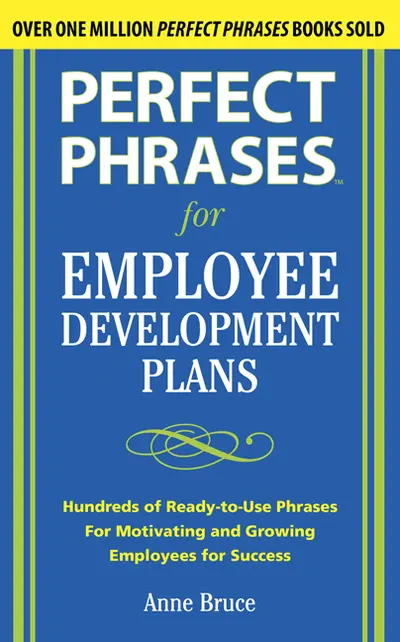 Perfect Phrases for Employee Development Plans Perfect Phrases for Employee Development Plans