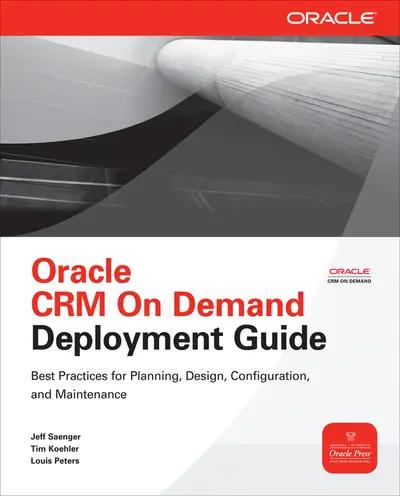 Oracle CRM On Demand Deployment Guide Oracle CRM On Demand Deployment Guide