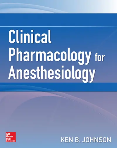 Clinical Pharmacology for Anesthesiology Clinical Pharmacology for Anesthesiology