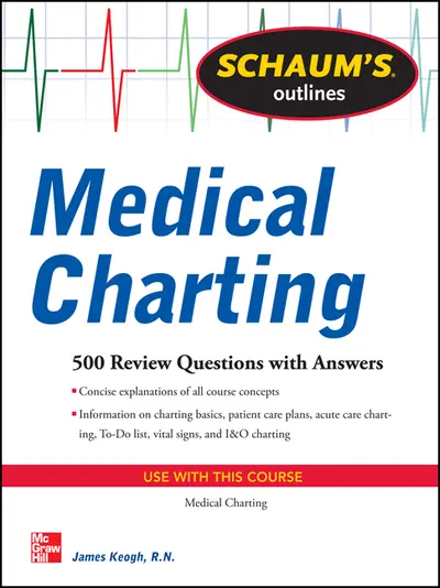 Schaum's Outline of Medical Charting Schaum's Outline of Medical Charting