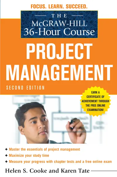 The McGraw-Hill 36-Hour Course: Project Management, Second Edition The McGraw-Hill 36-Hour Course: Project Management, Second Edition