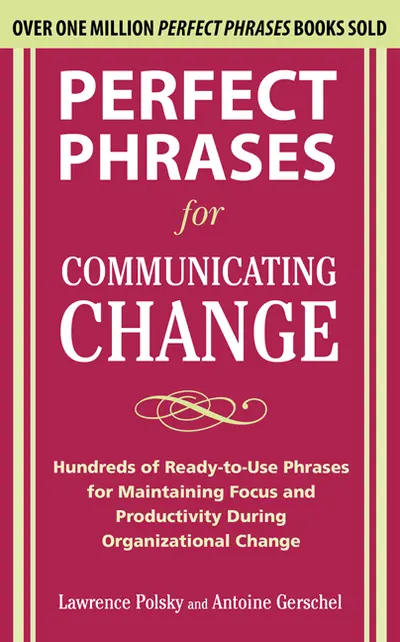 Perfect Phrases for Communicating Change Perfect Phrases for Communicating Change