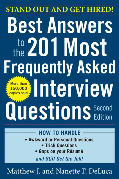 Best Answers to the 201 Most Frequently Asked Interview Questions, Second Edition Best Answers to the 201 Most Frequently Asked Interview Questions, Second Edition