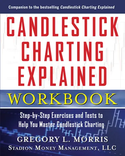 Candlestick Charting Explained Workbook: Step-by-Step Exercises and Tests to Help You Master Candlestick Charting Candlestick Charting Explained Workbook: Step-by-Step Exercises and Tests to Help You Master Candlestick Charting