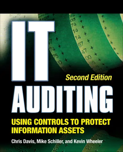 IT Auditing Using Controls to Protect Information Assets, 2nd Edition IT Auditing Using Controls to Protect Information Assets, 2nd Edition
