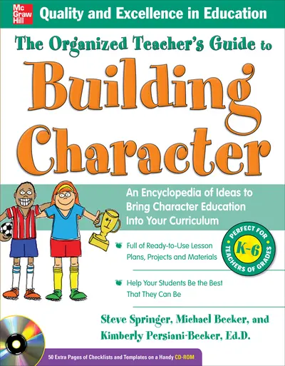 The Organized Teacher's Guide to Building Character, with CD-ROM The Organized Teacher's Guide to Building Character, with CD-ROM