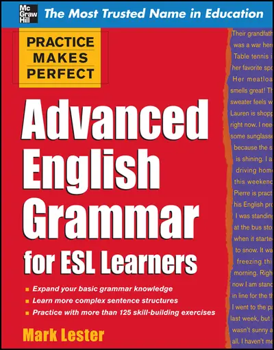Practice Makes Perfect Advanced English Grammar for ESL Learners Practice Makes Perfect Advanced English Grammar for ESL Learners