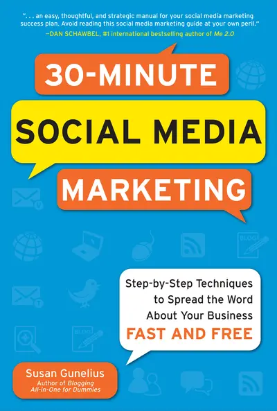 30-Minute Social Media Marketing: Step-by-step Techniques to Spread the Word About Your Business 30-Minute Social Media Marketing: Step-by-step Techniques to Spread the Word About Your Business