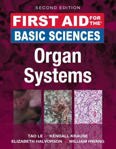 First Aid for the Basic Sciences: Organ Systems, Second Edition First Aid for the Basic Sciences: Organ Systems, Second Edition