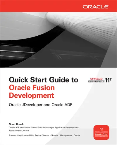 Quick Start Guide to Oracle Fusion Development Quick Start Guide to Oracle Fusion Development