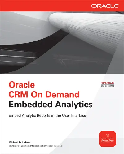 Oracle CRM On Demand Embedded Analytics Oracle CRM On Demand Embedded Analytics