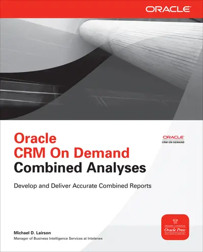 Oracle CRM On Demand Combined Analyses Oracle CRM On Demand Combined Analyses