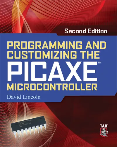 Programming and Customizing the PICAXE Microcontroller 2/E Programming and Customizing the PICAXE Microcontroller 2/E