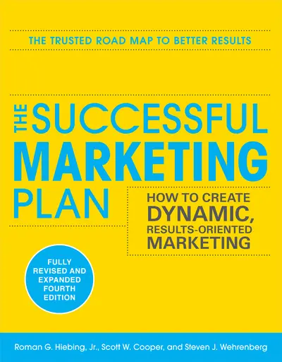 The Successful Marketing Plan: How to Create Dynamic, Results Oriented Marketing, 4th Edition The Successful Marketing Plan: How to Create Dynamic, Results Oriented Marketing, 4th Edition