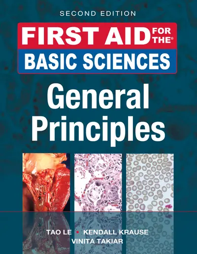 First Aid for the Basic Sciences, General Principles, Second Edition First Aid for the Basic Sciences, General Principles, Second Edition