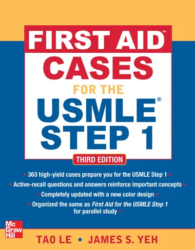 First Aid Cases for the USMLE Step 1, Third Edition First Aid Cases for the USMLE Step 1, Third Edition