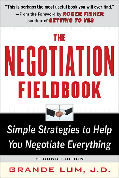 The Negotiation Fieldbook, Second Edition The Negotiation Fieldbook, Second Edition