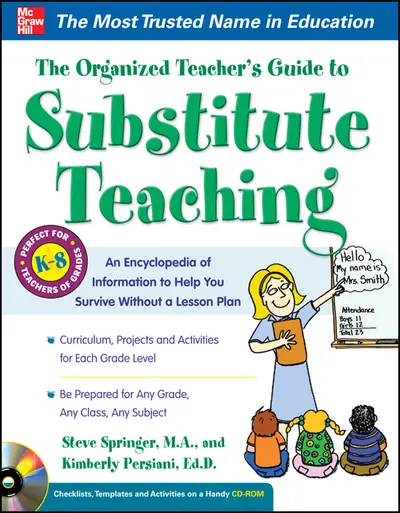 The Organized Teacher’s Guide to Substitute Teaching The Organized Teacher’s Guide to Substitute Teaching