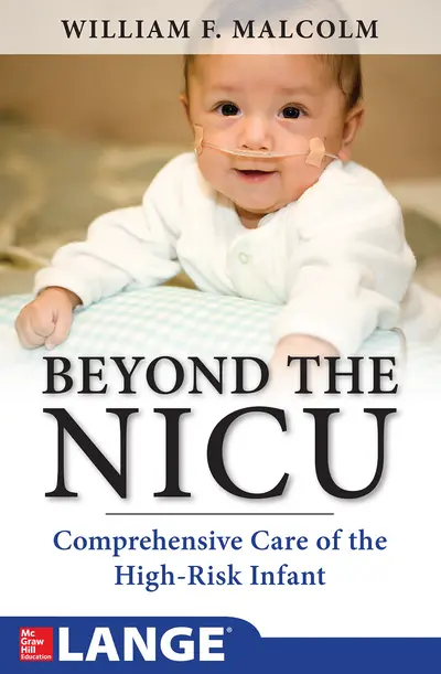 Beyond the NICU: Comprehensive Care of the High-Risk Infant Beyond the NICU: Comprehensive Care of the High-Risk Infant