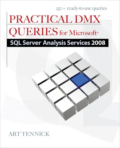 Practical DMX Queries for Microsoft SQL Server Analysis Services 2008 Practical DMX Queries for Microsoft SQL Server Analysis Services 2008