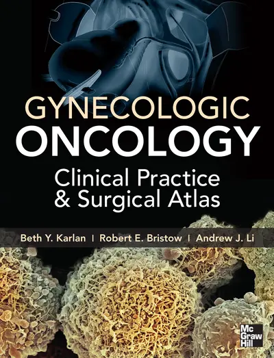 Gynecologic Oncology: Clinical Practice and Surgical Atlas Gynecologic Oncology: Clinical Practice and Surgical Atlas