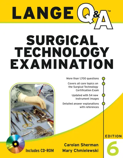 Lange Q&A Surgical Technology Examination, Sixth Edition Lange Q&A Surgical Technology Examination, Sixth Edition