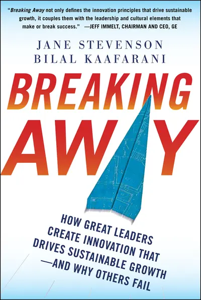 Breaking Away: How Great Leaders Create Innovation that Drives Sustainable Growth--and Why Others Fail Breaking Away: How Great Leaders Create Innovation that Drives Sustainable Growth--and Why Others Fail