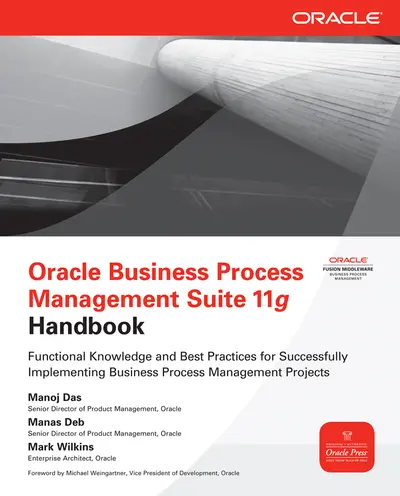 Oracle Business Process Management Suite 11g Handbook Oracle Business Process Management Suite 11g Handbook