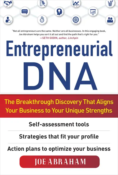 Entrepreneurial DNA: The Breakthrough Discovery that Aligns Your Business to Your Unique Strengths Entrepreneurial DNA: The Breakthrough Discovery that Aligns Your Business to Your Unique Strengths