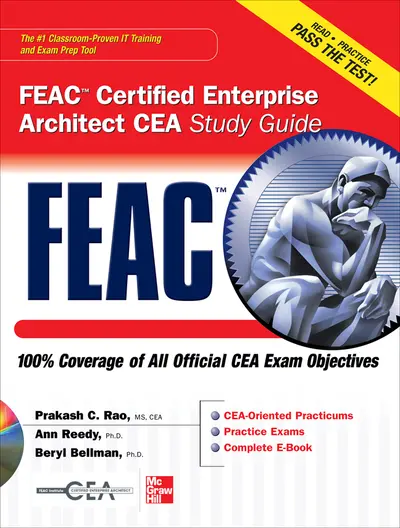 FEAC Certified Enterprise Architect CEA Study Guide FEAC Certified Enterprise Architect CEA Study Guide