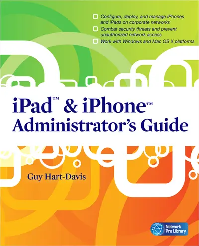 iPad & iPhone Administrator's Guide iPad & iPhone Administrator's Guide