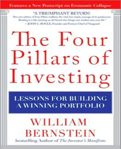 The Four Pillars of Investing: Lessons for Building a Winning Portfolio The Four Pillars of Investing: Lessons for Building a Winning Portfolio