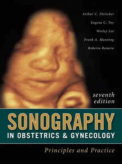 Sonography in Obstetrics & Gynecology: Principles and Practice, Seventh Edition Sonography in Obstetrics & Gynecology: Principles and Practice, Seventh Edition