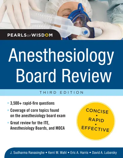 Anesthesiology Board Review Pearls of Wisdom 3/E Anesthesiology Board Review Pearls of Wisdom 3/E