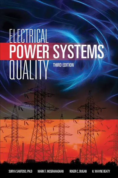 Electrical Power Systems Quality, Third Edition Electrical Power Systems Quality, Third Edition