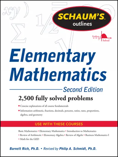 Schaum's Outline of Review of Elementary Mathematics, 2nd Edition Schaum's Outline of Review of Elementary Mathematics, 2nd Edition