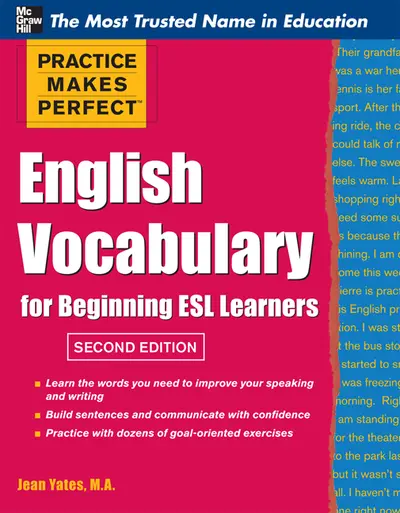 Practice Makes Perfect English Vocabulary for Beginning ESL Learners Practice Makes Perfect English Vocabulary for Beginning ESL Learners