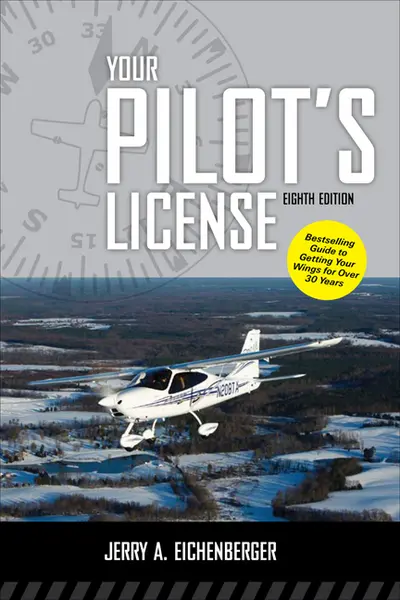 Your Pilot's License, Eighth Edition Your Pilot's License, Eighth Edition