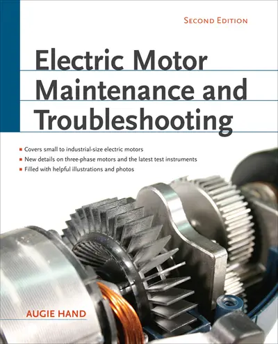 Electric Motor Maintenance and Troubleshooting, 2nd Edition Electric Motor Maintenance and Troubleshooting, 2nd Edition